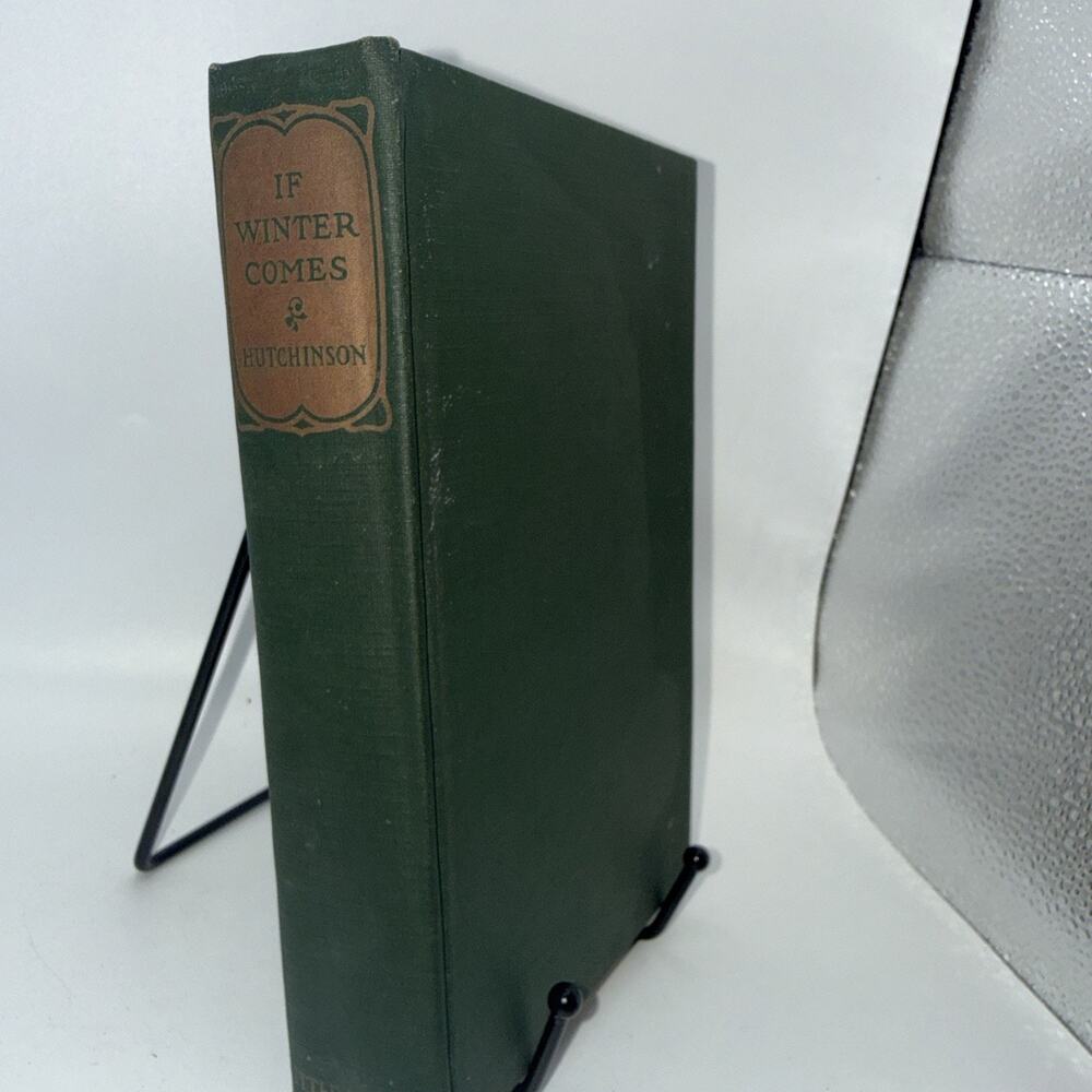 If Winter Comes by A S M Hutchinson 1921 Hardcover Book